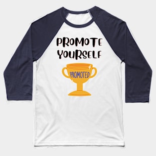 Promote Yourself - Promoted Baseball T-Shirt